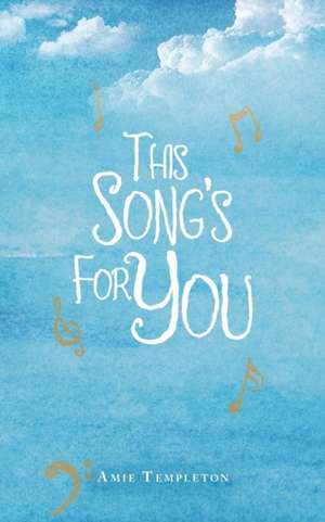 This Song's for You de Amie Templeton