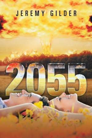 2055 de Jeremy Gilder