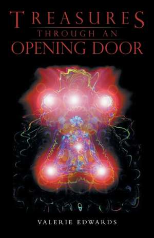 Treasures Through an Opening Door de Valerie Edwards