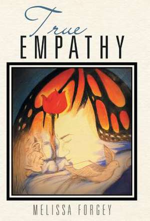 True Empathy de Melissa Forgey