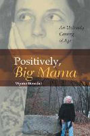 Positively, Big Mama de Wynter Benedict