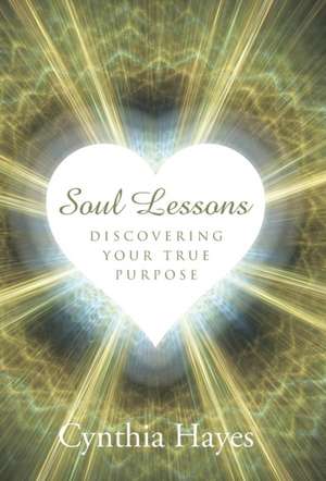 Soul Lessons de Cynthia Hayes