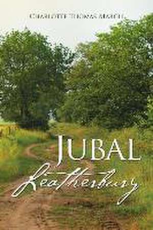 Jubal Leatherbury de Charlotte Thomas March