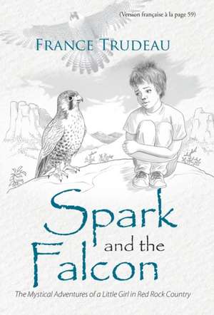 Spark and the Falcon de France Trudeau