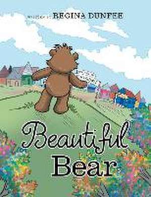 Beautiful Bear de Regina Dunfee