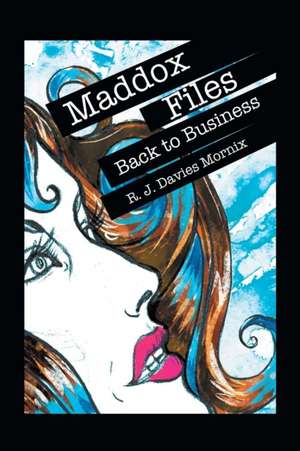 Maddox Files de R. J. Davies Mornix