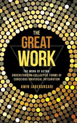 The Great Work de Amin Jaberansari