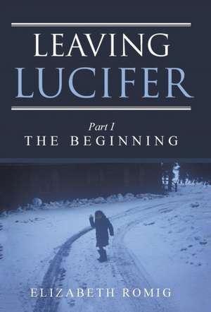 Leaving Lucifer de Elizabeth Romig