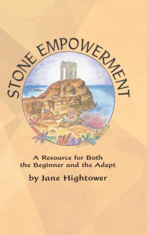 Stone Empowerment de Jane Hightower
