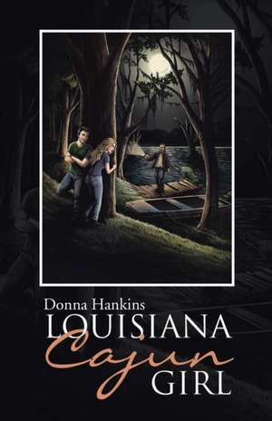 Louisiana Cajun Girl de Donna Hankins