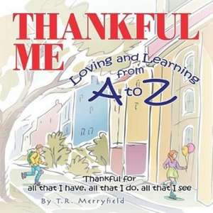 Thankful Me de T. R. Merryfield