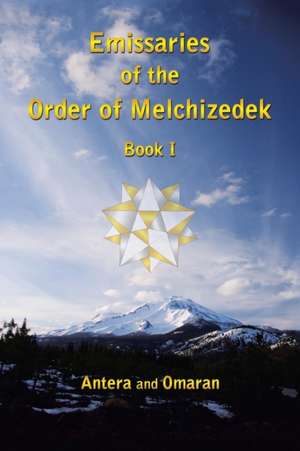 Emissaries of the Order of Melchizedek de Antera and Omaran