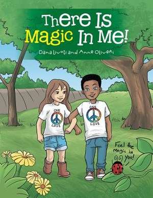 There Is Magic in Me! de Dana Livoti