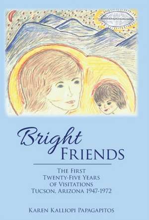 Bright Friends de Karen Kalliopi Papagapitos