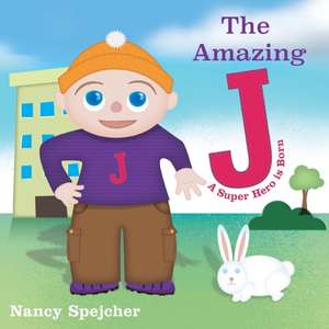 The Amazing J de Nancy Spejcher