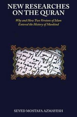 New Researches on the Quran de Seyed Mostafa Azmayesh