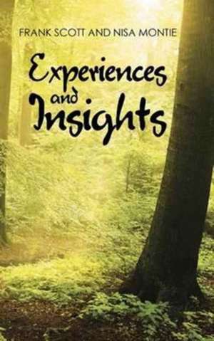 Experiences and Insights de Frank Scott