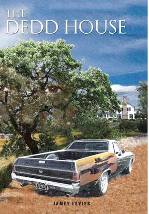 The Dedd House de Jamey Levier