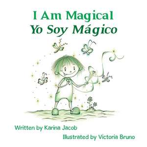 I Am Magical - Yo Soy Mágico de Karina Jacob