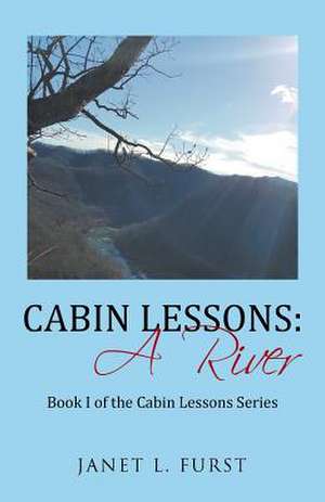 Cabin Lessons de Janet L. Furst