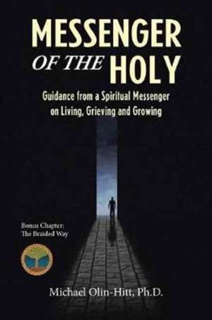 Messenger of the Holy de Ph. D. Michael Olin-Hitt