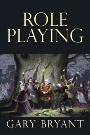 Role Playing de Gary Bryant