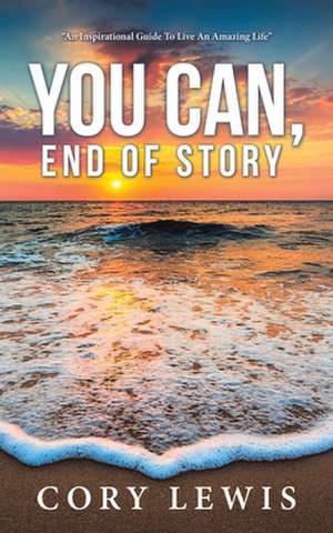 You Can, End of Story de Cory Lewis