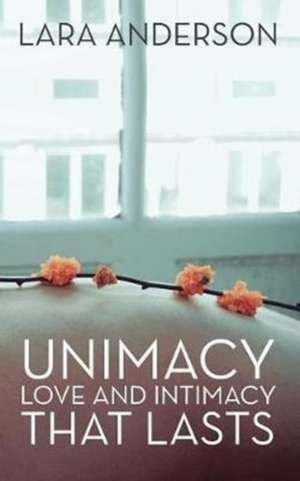 Unimacy de Lara Anderson