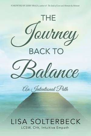 The Journey Back to Balance de Solterbeck Lcsw Cht, Lisa