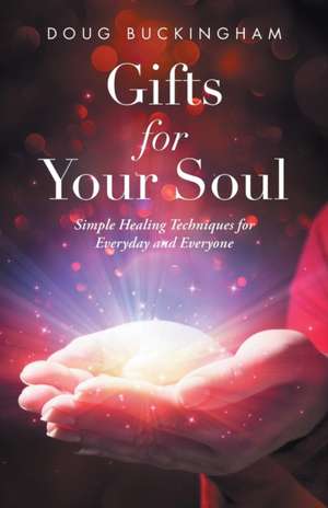 Gifts for Your Soul de Doug Buckingham