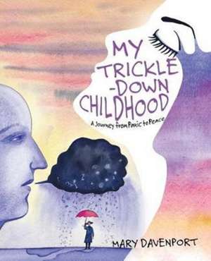 My Trickle-Down Childhood de Mary Davenport