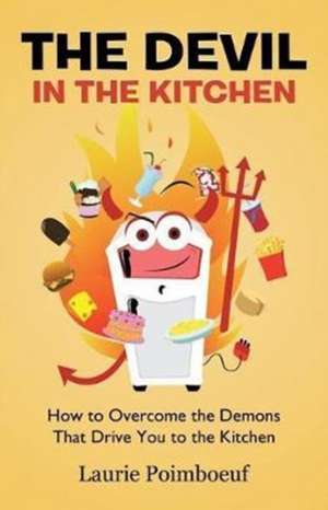 The Devil in the Kitchen de Laurie Poimboeuf