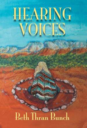 Hearing Voices de Beth Thran Bunch