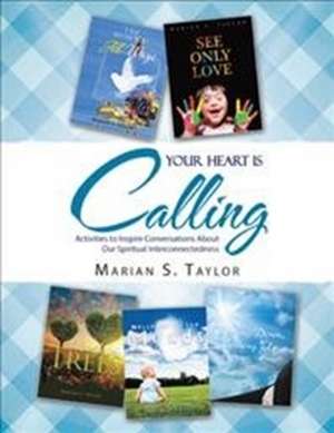 Your Heart Is Calling de Marian S. Taylor