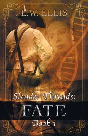 Slender Threads de L. W. Ellis