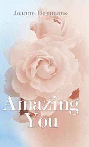 Amazing You de Hammons, Joanne