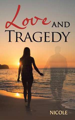 Love and Tragedy de N. I. Cole