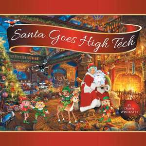 Santa Goes High Tech de Dawn Winikates