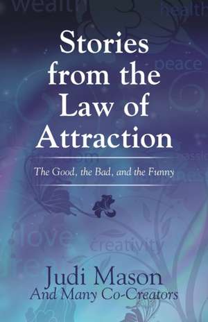 Stories from the Law of Attraction de Judi Mason