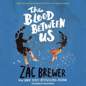 The Blood Between Us de Zac Brewer