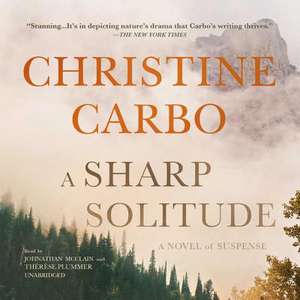 A Sharp Solitude: A Novel of Suspense de Christine Carbo