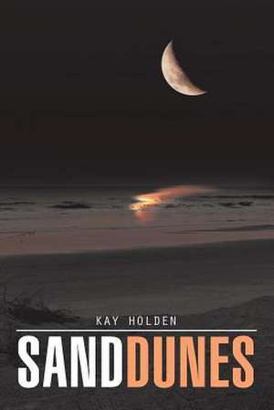 Sand Dunes de Kay Holden