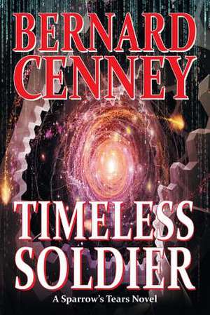 Timeless Soldier de Bernard Cenney