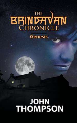 The Brindavan Chronicle: 1. Genesis de John Thompson