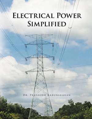 Electrical Power Simplified de Prashobh Karunakaran