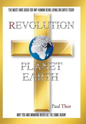 Revolution Planet Earth de Paul Thor