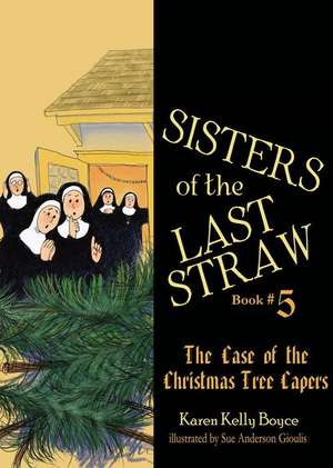 Sisters of the Last Straw Vol 5 de Karen Kelly Boyce