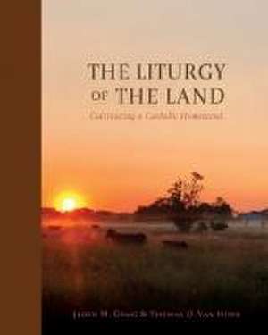 The Liturgy of the Land de Jason M Craig