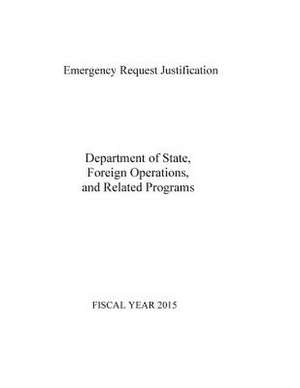 Emergency Request Justification de Department of State