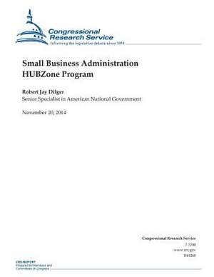 Small Business Administration Hubzone Program de Congressional Research Service